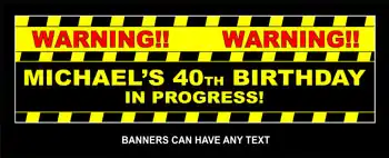 Banner - Warning Birthday Party in Progress